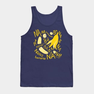 banana BA NA NA NANA Tank Top